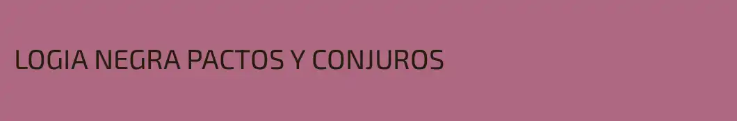 LOGIA NEGRA PACTOS Y CONJUROS